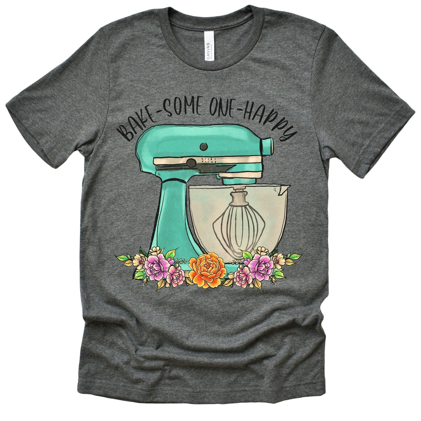 Bake Someone Happy Shirt, Baker Shirt, Baker Gift, Baking, Floral, Womens Shirts, Mixing Bowl