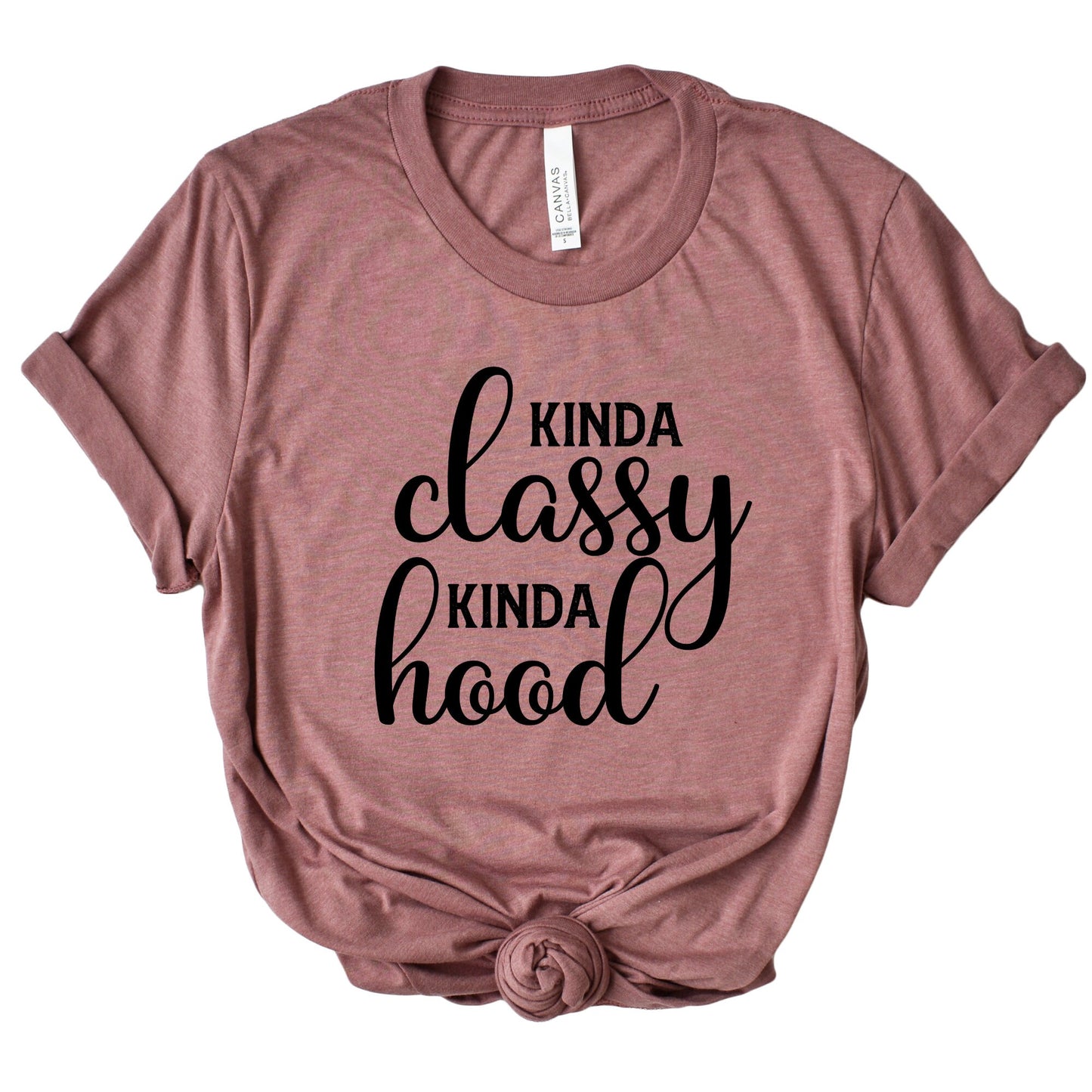 Kinda Classy Kinda Hood Shirt, Classy Shirt, Hood Shirt, Funny Shirt, Sarcastic Shirt, Sarcasm, Tee, Womens Shirt, Mom Shirt