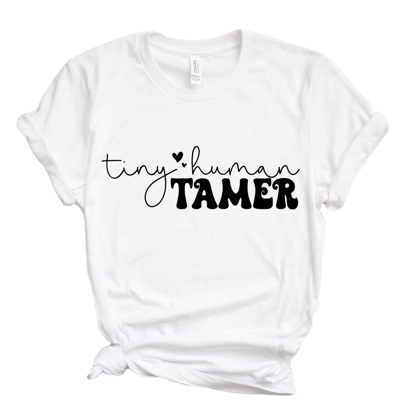 Tiny Human Tamer Shirt, Mom Shirt, Teacher Shirt, Daycare Shirt, Back to School Shirt, Funny Shirt, Gift