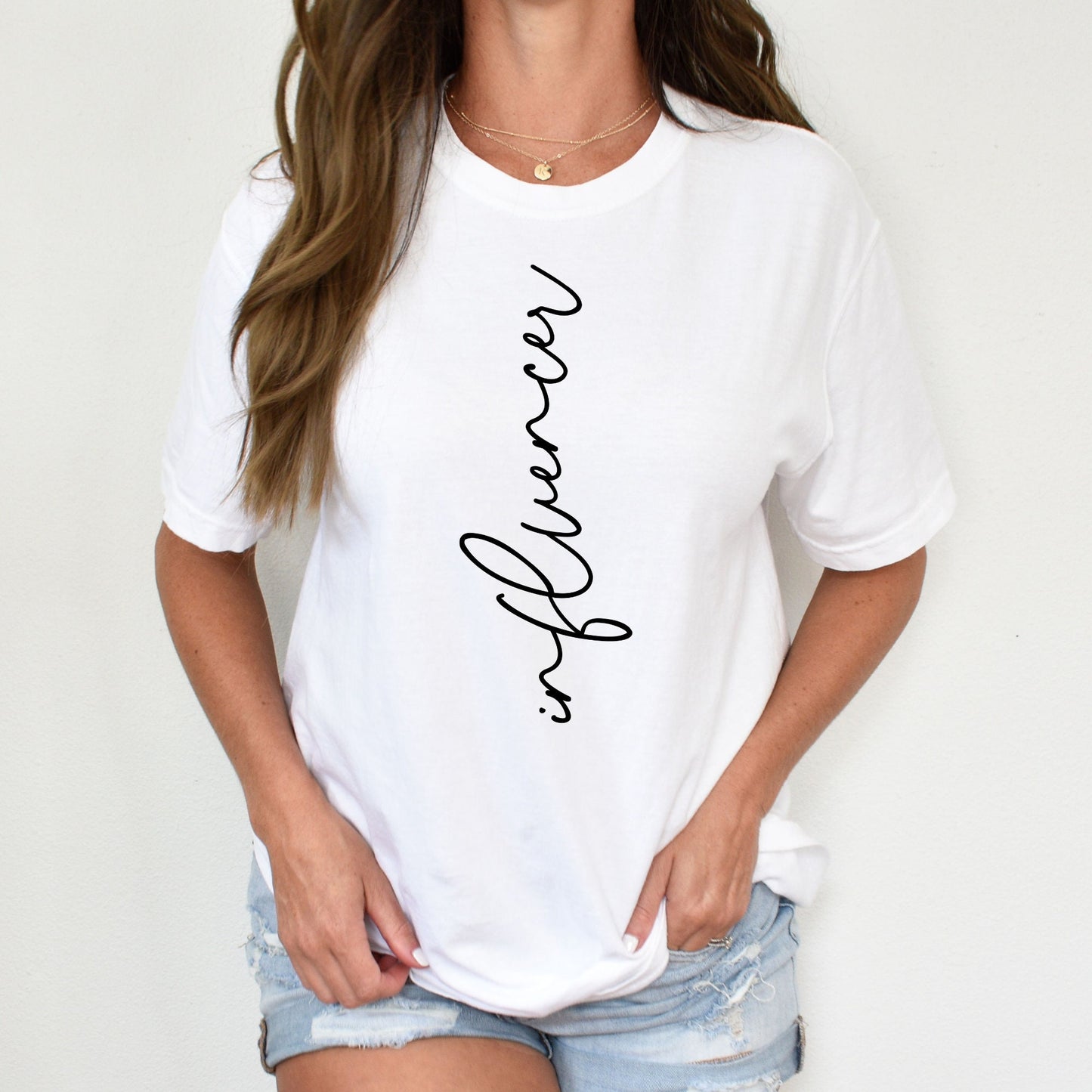 Influencer Shirt, Womens Shirt, Inspirational Shirt, Self Love Shirt, Social Media Influencer Shirt,