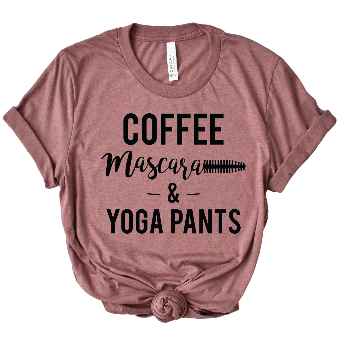 Coffee Mascara Yoga Shirt, Funny Shirt, Sarcastic Shirt, Cute Shirt, Tee, Womens Shirt, Mom Shirt, Gift