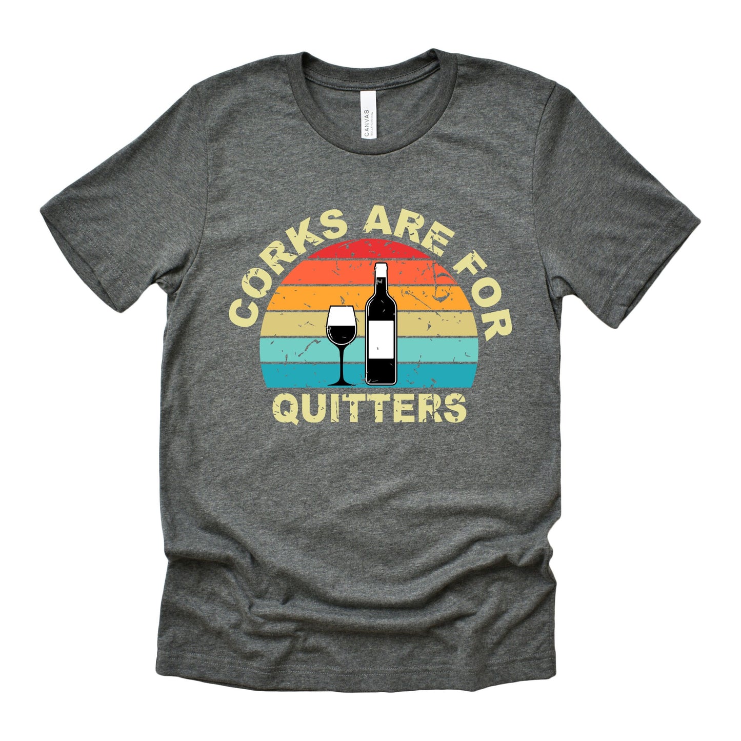 Corks Are For Quitters Shirt, Wine Shirt, Adulting Shirt, Adult, Funny Shirt, Sarcastic Shirt, Sarcasm, Tee, Womens Shirt, Mom Shirt, Gift