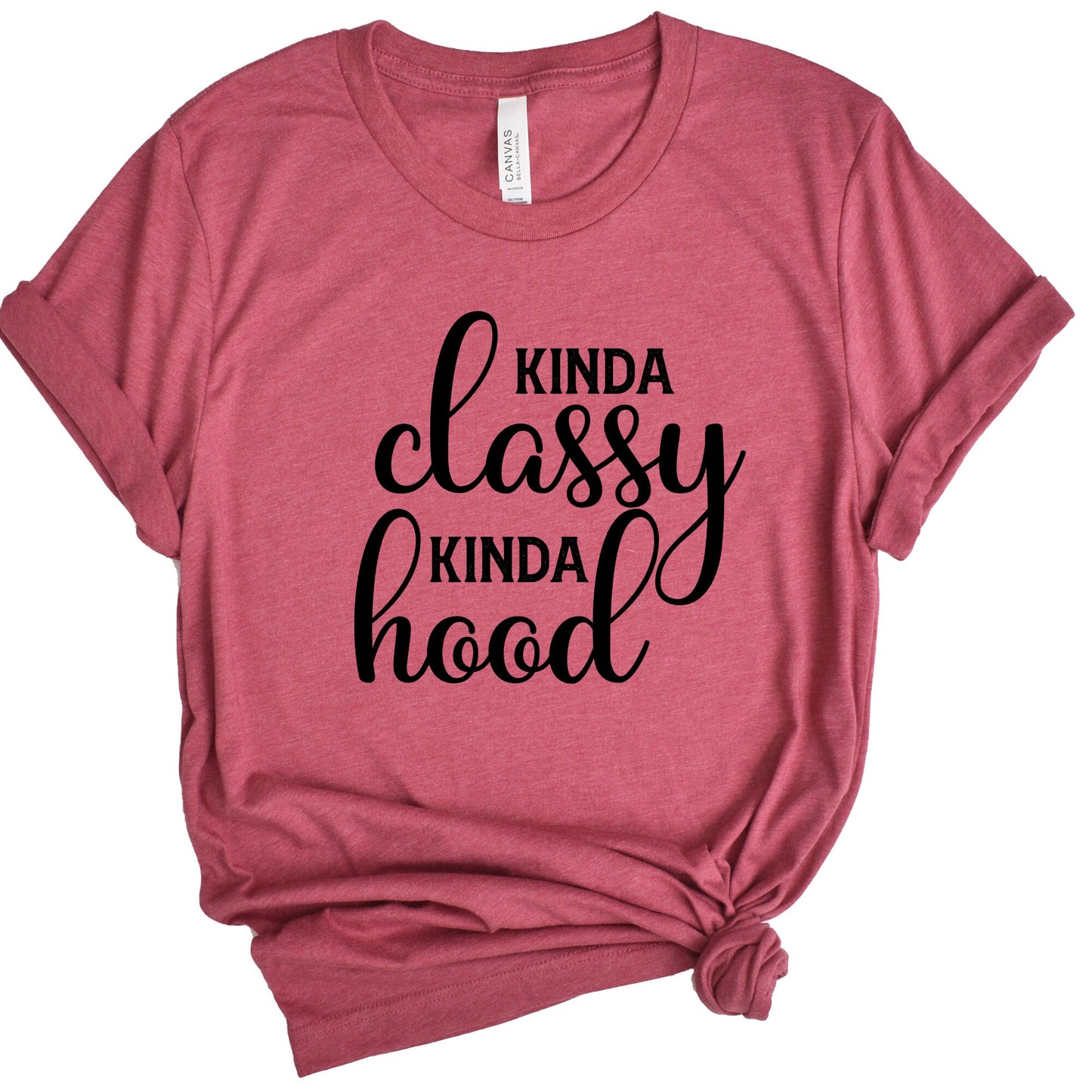 Kinda Classy Kinda Hood Shirt, Classy Shirt, Hood Shirt, Funny Shirt, Sarcastic Shirt, Sarcasm, Tee, Womens Shirt, Mom Shirt