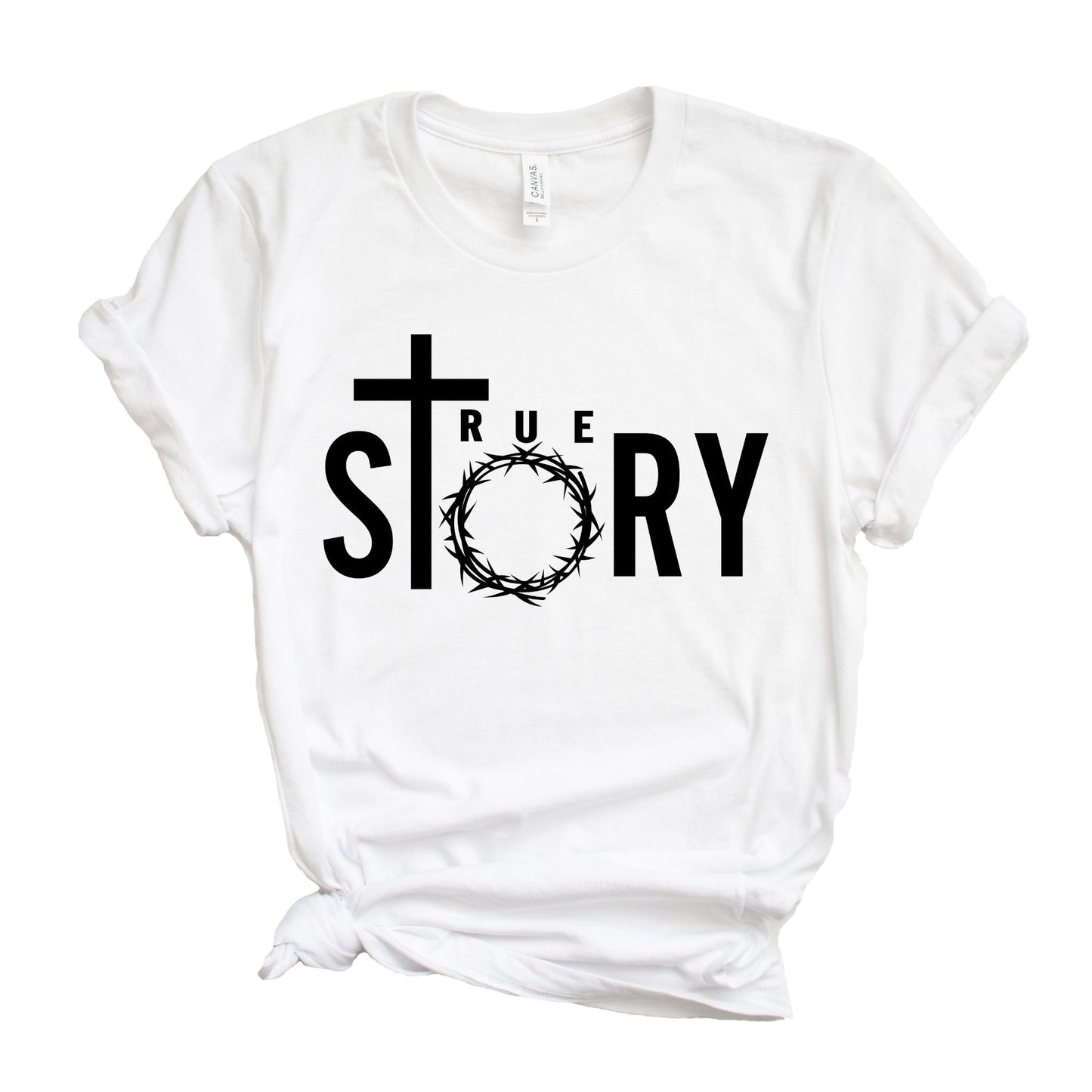 True Story Shirt, Easter Shirt, Christian Shirt, Womens Shirt