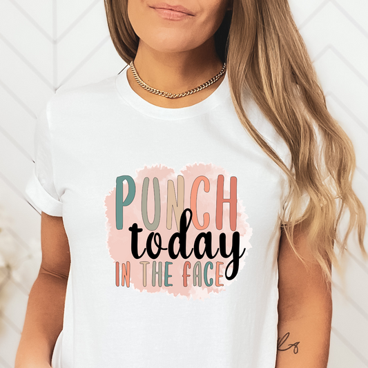 Punch Today In The Face Shirt, Funny Shirt, Sarcasm Shirt, Sarcastic Shirt, Womens Shirt, Tee