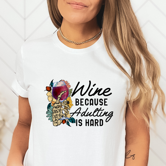 Wine Shirt, Adulting Shirt, Adult, Funny Shirt, Sarcastic Shirt, Sarcasm, Tee, Womens Shirt, Mom Shirt, Gift