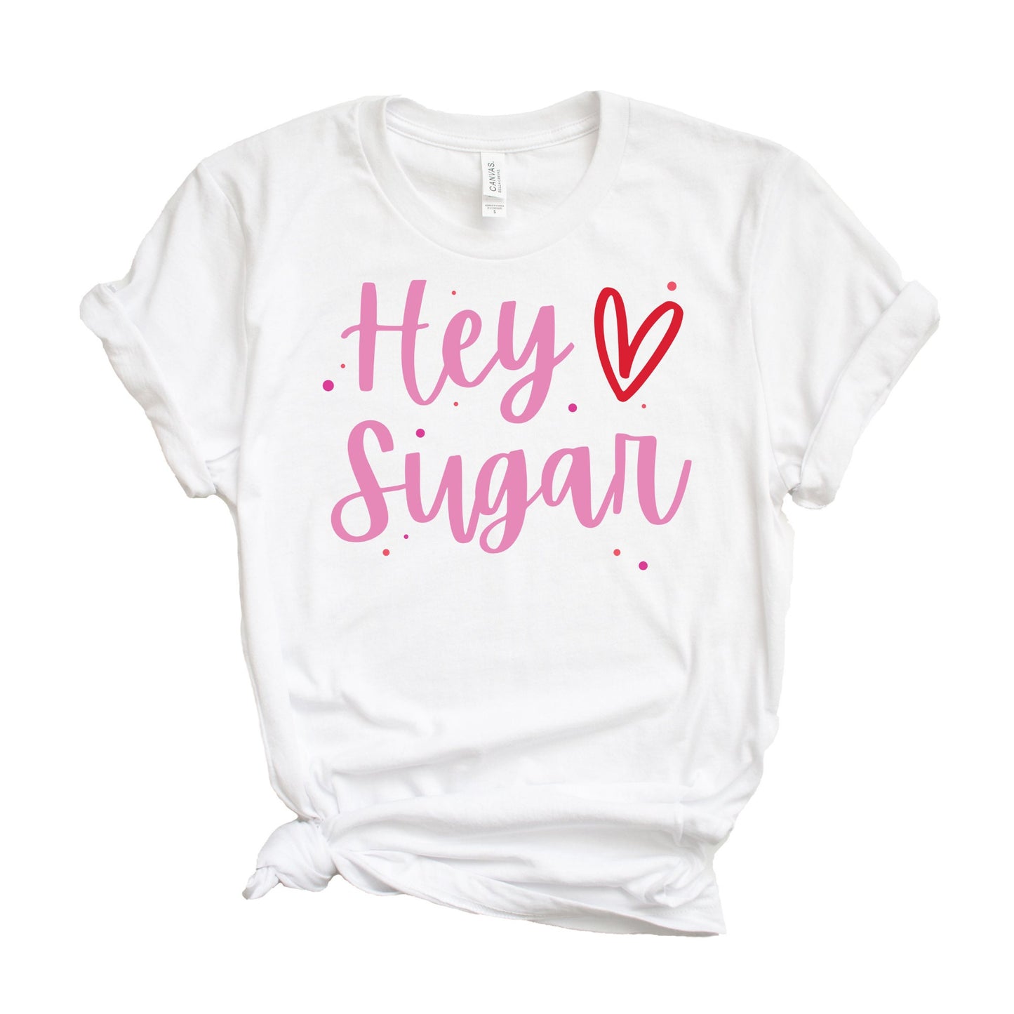 Hey Sugar Shirt, Valentines Day shirt, Womens Valentines Day Shirt, Womens Valentines