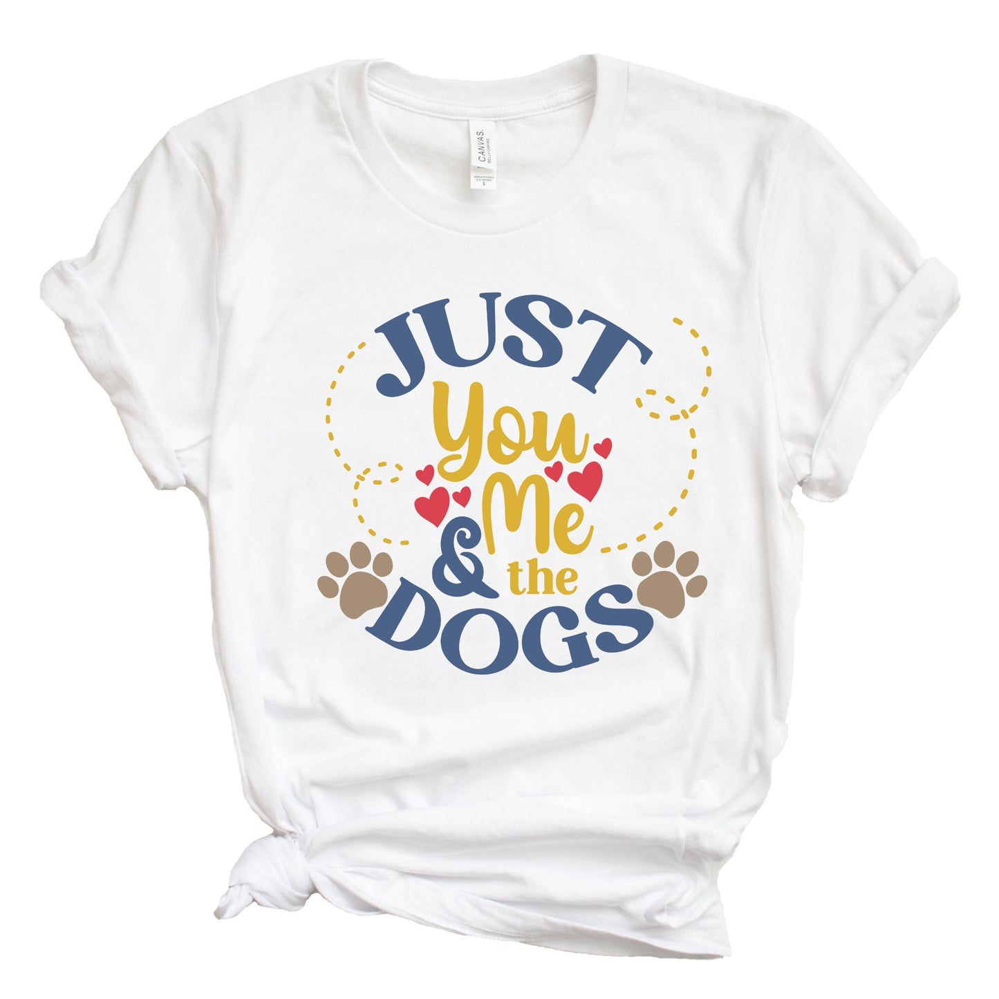 You Me And The Dogs, Dog Love shirt, Animal shirt, Animal Lover Tee, Love Paw, Dog Paw Gift, Gift for Dog Lover, Dog shirt