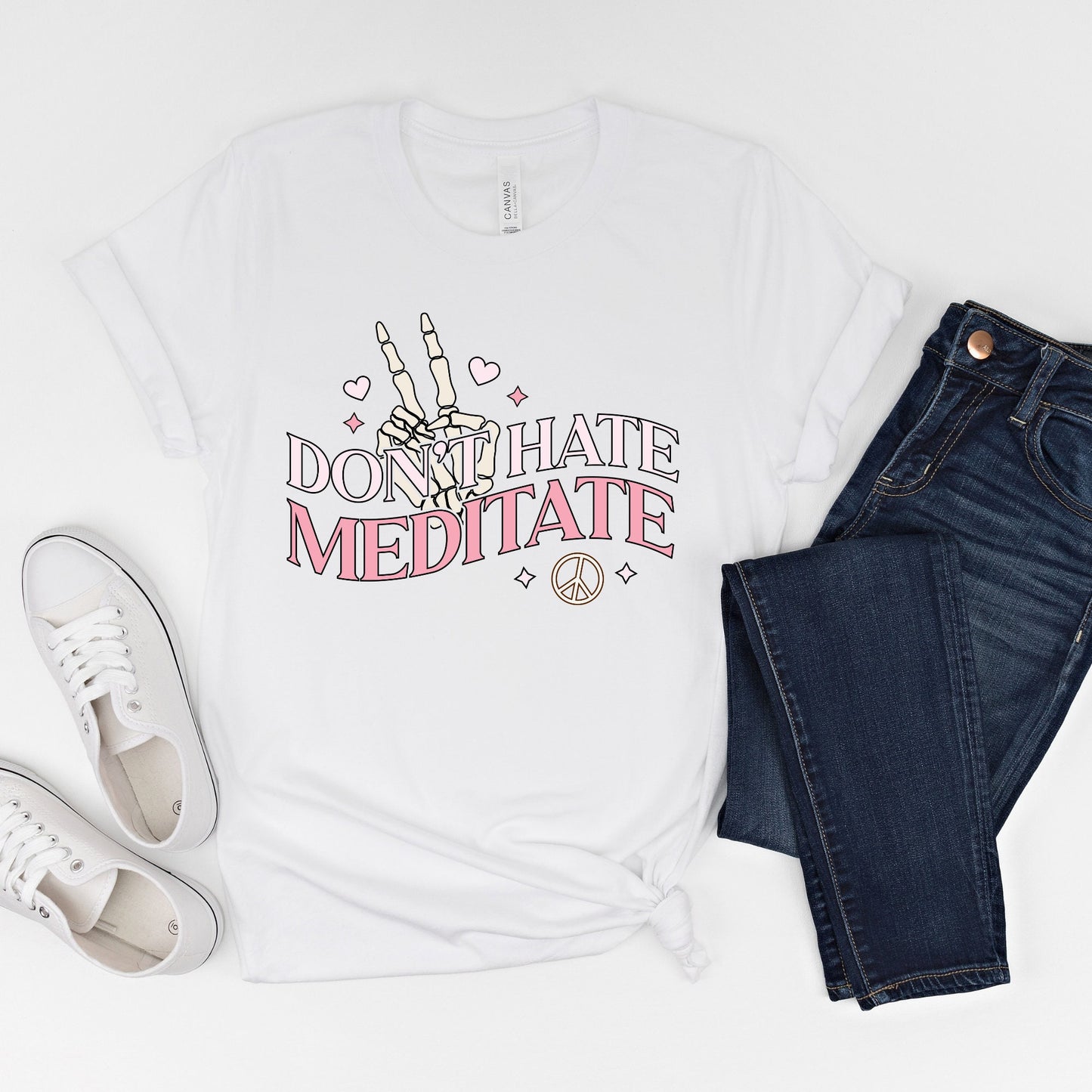 Dont Hate Meditate Shirt, Self Love, Yoga, Funny Shirt, Tee, Womens Shirt, Mom Shirt, Gift