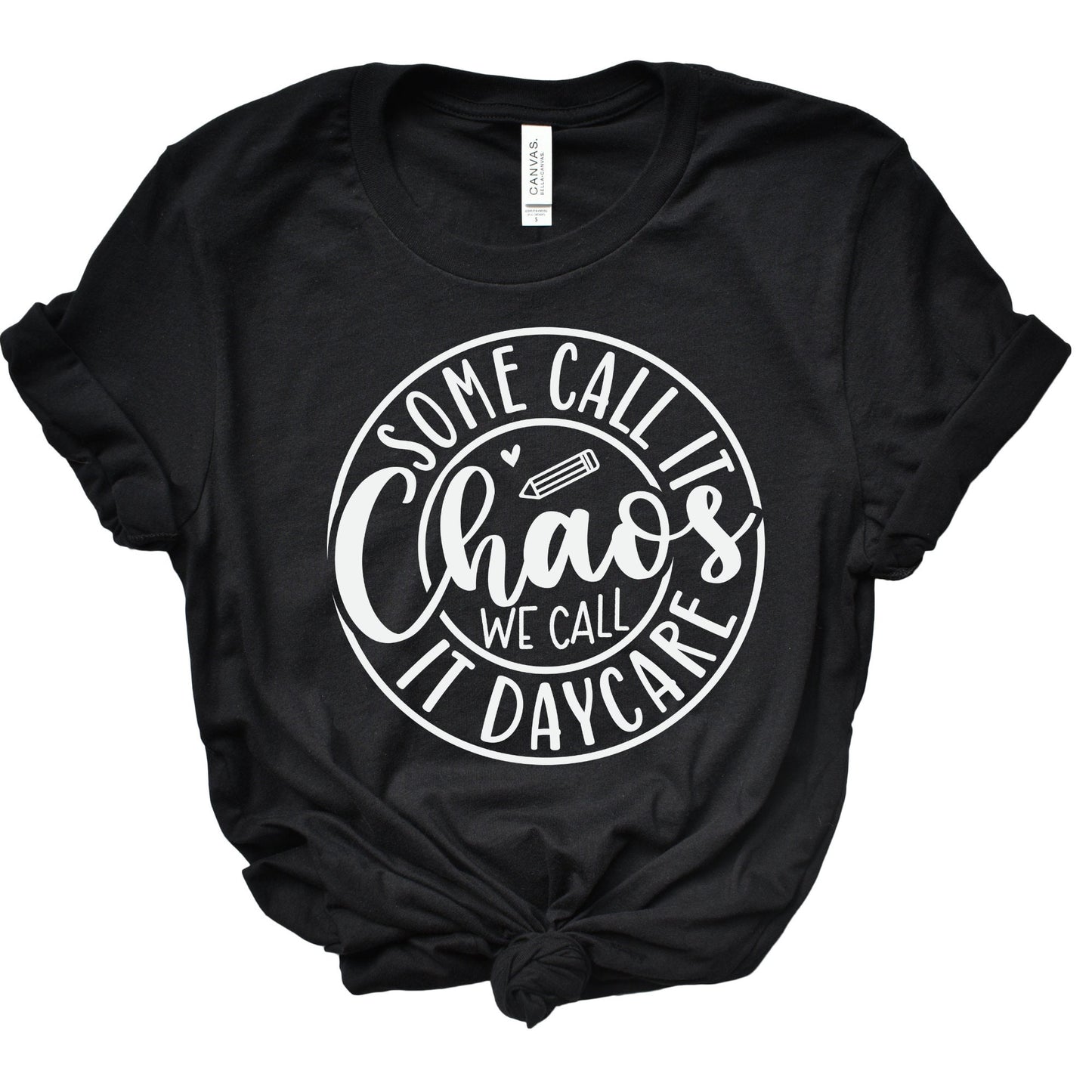 Some Call It Chaos Shirt, School Shirt, Daycare Teacher Shirt, Love to Teach, Teacher gift, Back to school shirt, Inspire, Teacher Shirt