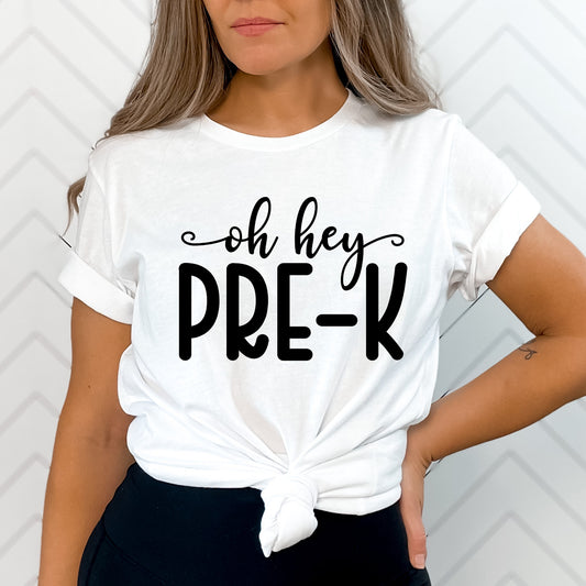 Oh Hey Pre K Shirt, Teacher Shirt, Daycare Shirt, Teacher Gift, Preschool Shirt, Preschool Gift, School Shirt