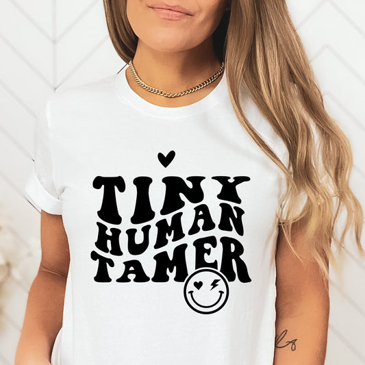 Tiny Human Tamer Shirt, Mom Shirt, Teacher Shirt, Daycare Shirt, Back to School Shirt, Funny Shirt, Gift