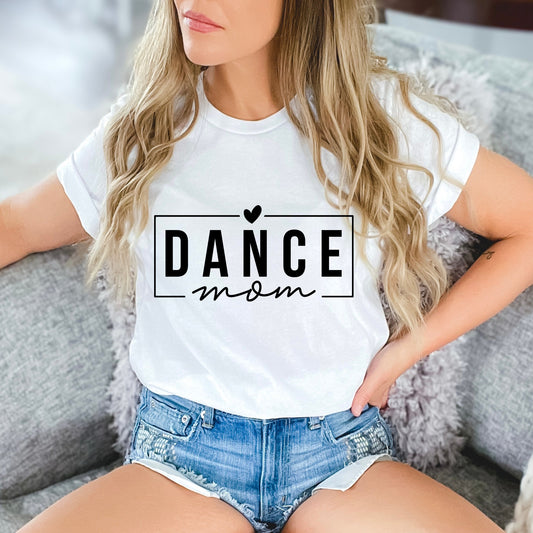 Dance Mom Shirt, Mom Shirt, Mom Gift, Dance Shirt, Love Dance Shirt, Womens Shirt