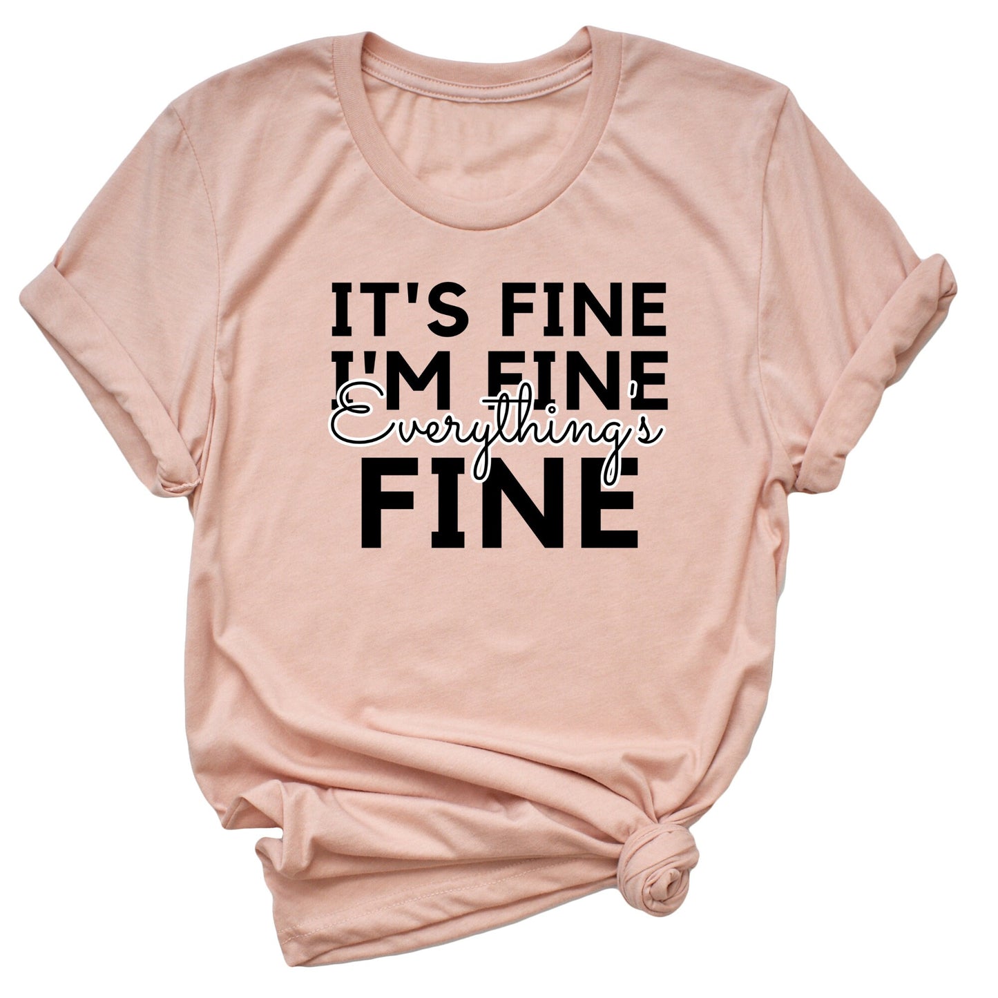 Everythings Fine Shirt, Its Fine Shirt, I'm Fine Shirt, Funny Shirt, Tee, Gift, Women Shirt, Sarcastic Shirt