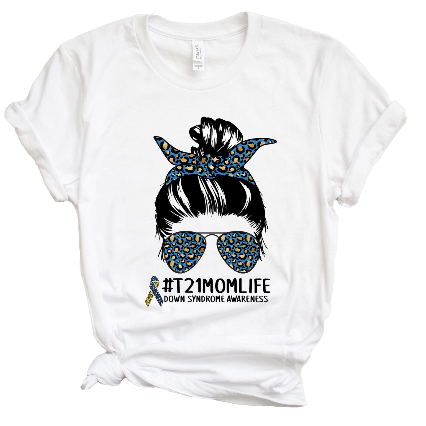 Down Syndrome Awareness Shirt, Down Syndrome, Gift for Her, Mom Life, T21 Awareness, Mother, Tee