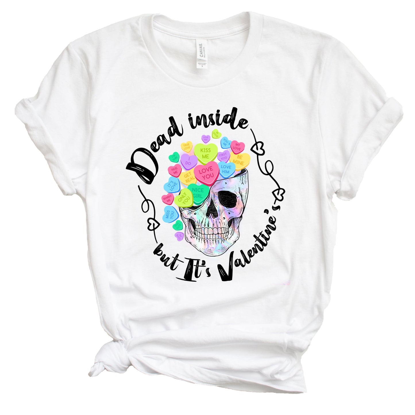 Dead Inside Valentines Shirt, Velentines Shirt, Love, Heart Candy, Skeleton Shirt