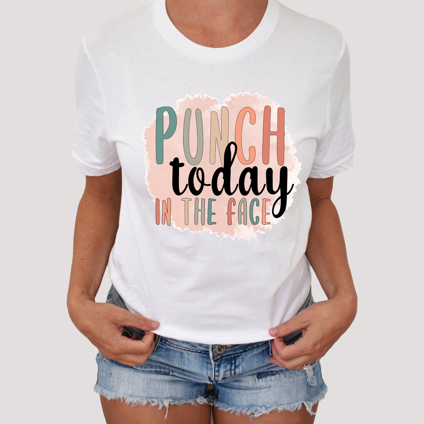 Punch Today In The Face Shirt, Funny Shirt, Sarcasm Shirt, Sarcastic Shirt, Womens Shirt, Tee
