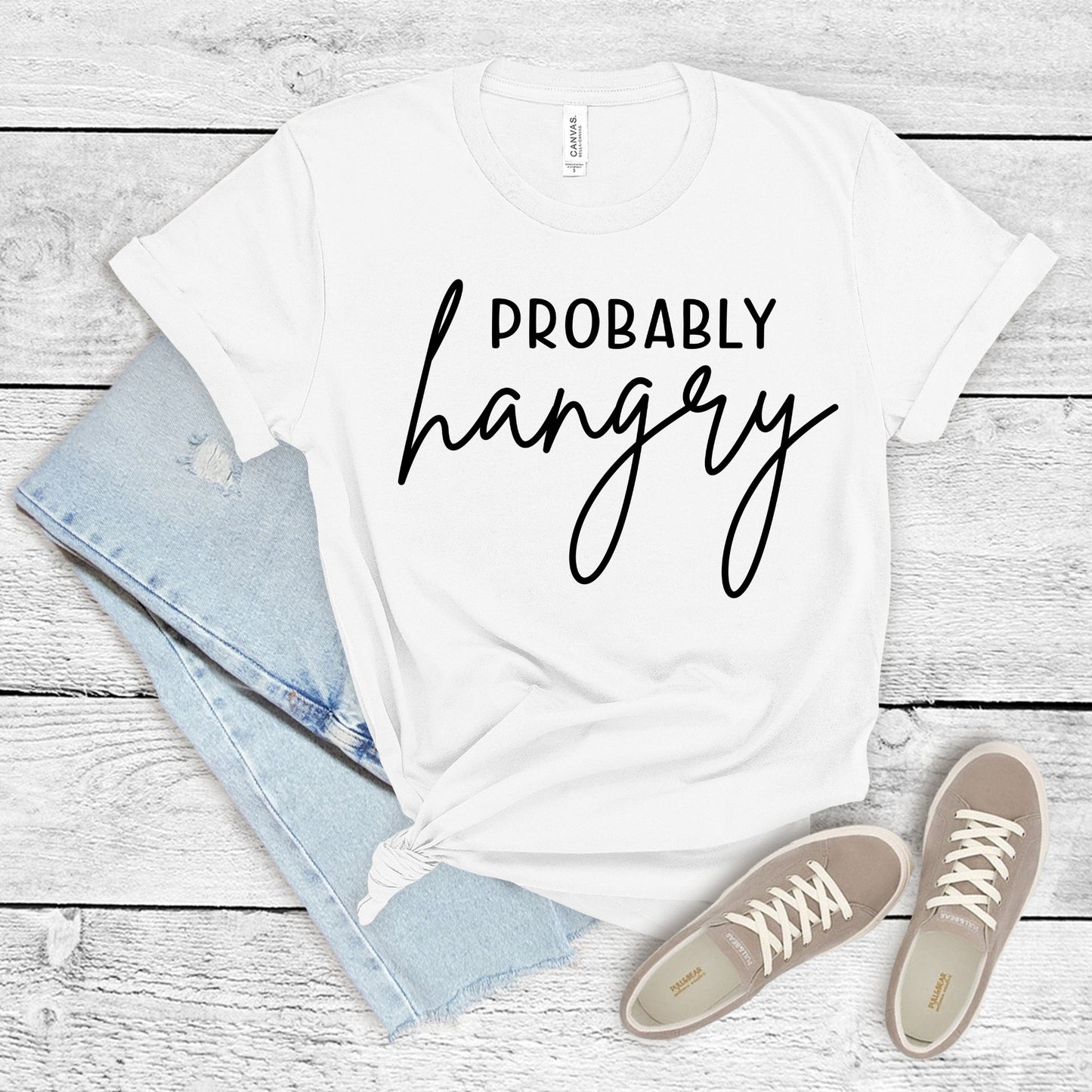 Probably Hangry Shirt, Hungry Shirt, Funny Shirt, Sarcastic Shirt, Sarcasm, Tee, Womens Shirt, Mom Shirt, Teen Shirt, Gift