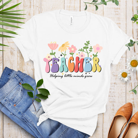Teacher Helping Little Minds Grow Shirt, Teacher Shirt, Daycare Shirt, Back to School Shirt, Flower Shirt, School Shirt, Gift