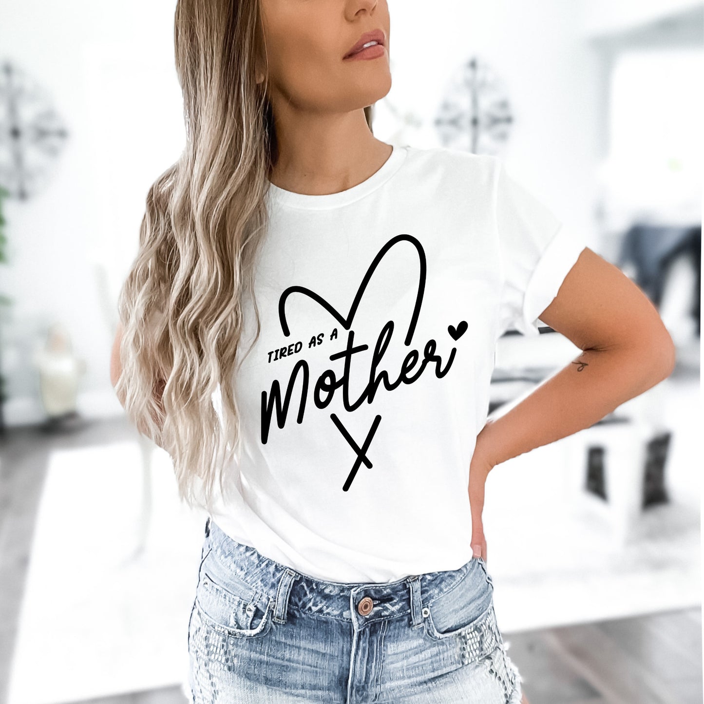 Tired As A Mother Shirt